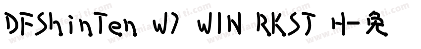 DFShinTen W7 WIN RKSJ H字体转换